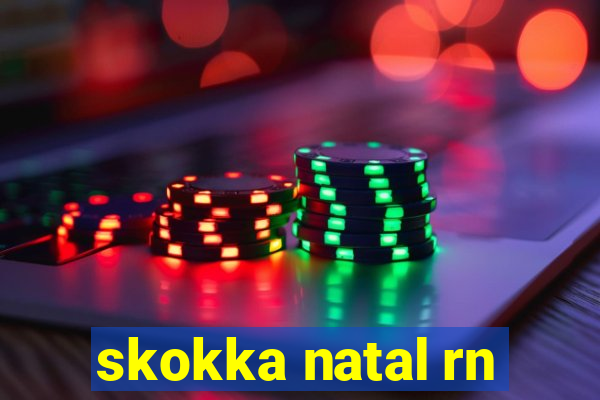 skokka natal rn